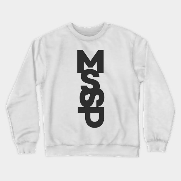 M-S-S-P Crewneck Sweatshirt by TexasToons